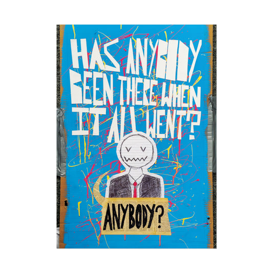 Glinter Poster - "Has Anybody Been There When It All Went?" Street Art Print