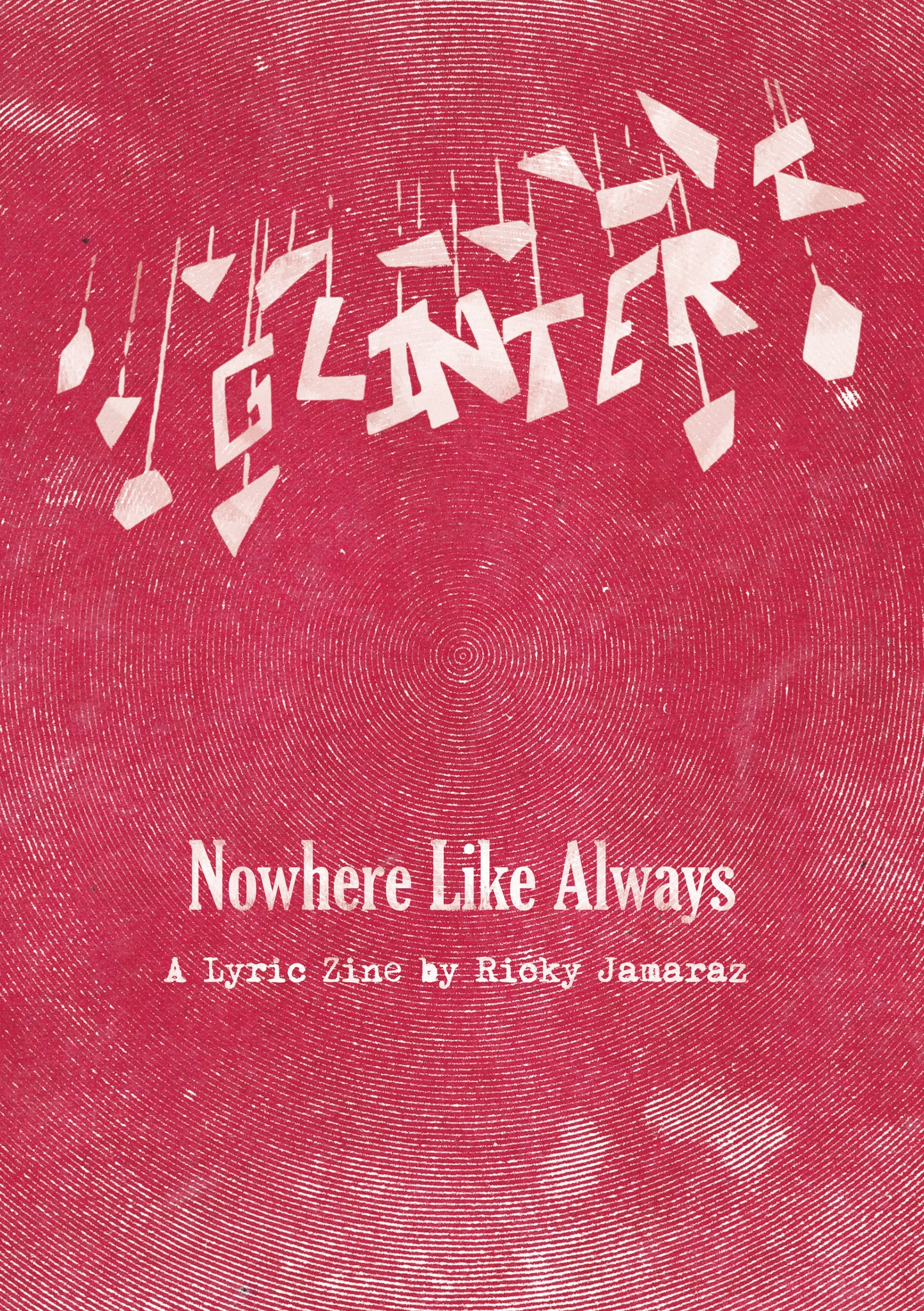 Nowhere Like Always Zine (Lyric Booklet)